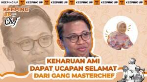 Keharuan Ami Dapat Ucapan Selamat Dari Gang Masterchef