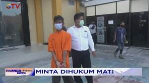 Pelaku Begal Payudara Minta Dihukum Mati