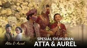 Persembahan Spesial Dari Arsy untuk Atta dan Aurel