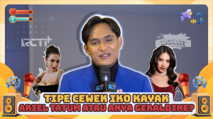 TIPE CEWEK IKO (KDI) KAYAK ARIEL TATUM ATAU ANYA GERALDINE?