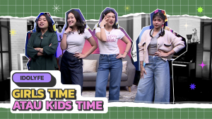 GIRLS TIME ATAU KIDS TIME?