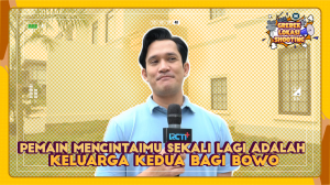 Pemain Mencintaimu Sekali lagi adalah Keluarga kedua bagi Bowo