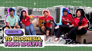 TO INDONESIA, FROM #IDOLYFE
