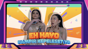 EH HAYO HAMPIR KEPELESET YA