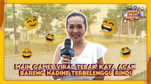 Main Games Viral Tebak Kata Acak Bareng Nadine Terbelenggu Rindu