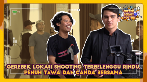 Gerebek Lokasi Shooting Terbelenggu Rindu, Penuh Tawa dan Canda bersama
