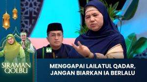 Menggapai Lailatul Qadar, Jangan Biarkan Ia Berlalu