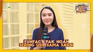 Funfact Pak Noah Sering Usil sama Sarni