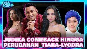JUDIKA COMEBACK HINGGA PERUBAHAN TIARA-LYODRA