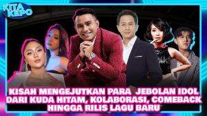 KISAH MENGEJUTKAN PARA JEBOLAN IDOL:DARI KUDA HITAM, KOLABORASI, COMEBACK HINGGA RILIS LAGU BARU - RCTI+