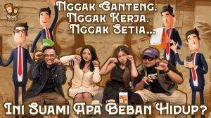 NGGAK GANTENG, NGGAK KERJA, NGGAK SETIA... INI SUAMI APA BEBAN HIDUP?