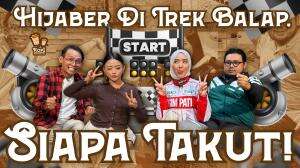 HIJABER DI TREK BALAP, SIAPA TAKUT!