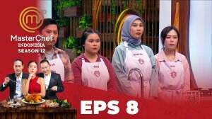 MasterChef Indonesia Season 12 - Eps.8