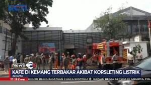 Kafe Di Kemang, Jakarta Selatan Terbakar Akibat Korsleting Listrik