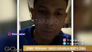 Sonny Menahan Tangis Kabarkan Berita Duka