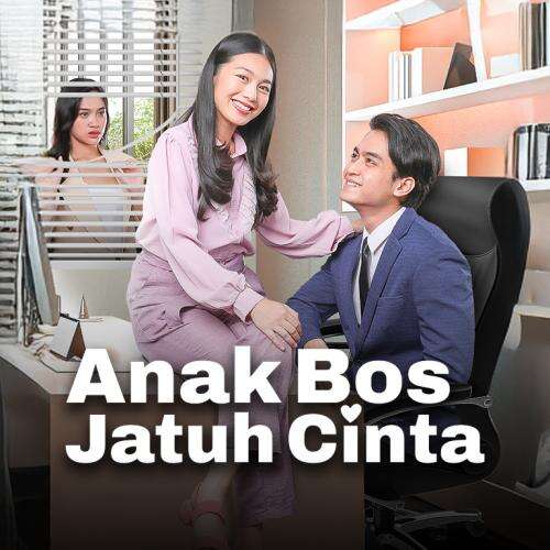 Anak Bos Jatuh Cinta