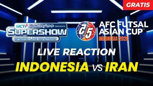 Supershow Sport: Live Reaction AFC Futsal Indonesia vs Iran | 7 Februari 2026 | 19:00 WIB