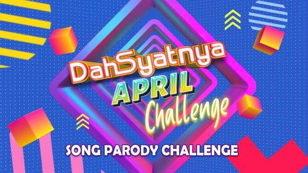 thumbnail-Dahsyatnya April: Song Parody Challenge