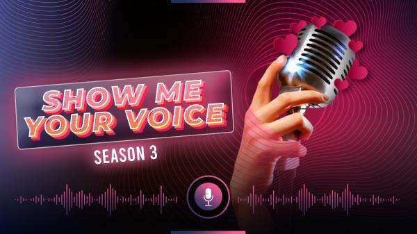 thumbnail-Show Me Your Voice Season 3