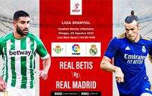 Link Live Streaming Real Betis vs Real Madrid di Liga Spanyol