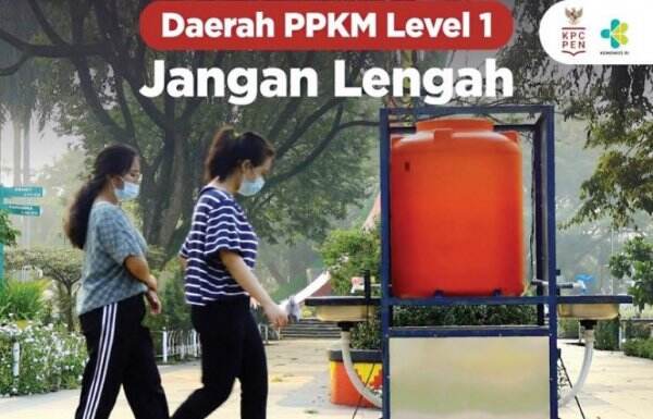 Daerah PPKM Level 1 Jangan Lalai Ingat Ya...Virus Corona Masih Ada