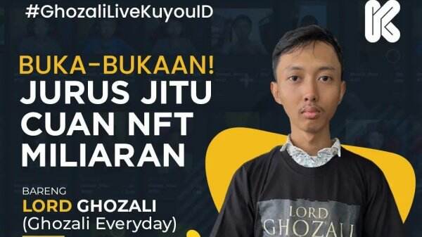 Buka-bukaan Jurus Jitu Cuan NFT Miliaran, Ghozali Ghozalu: Jangan Takut Bikin NFT!