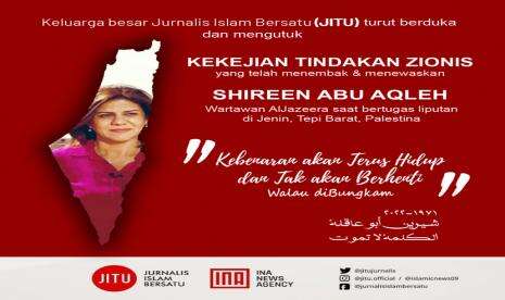 Jurnalis Islam Bersatu Mengutuk Keras Penembakan Jurnalis Al-Jazeera