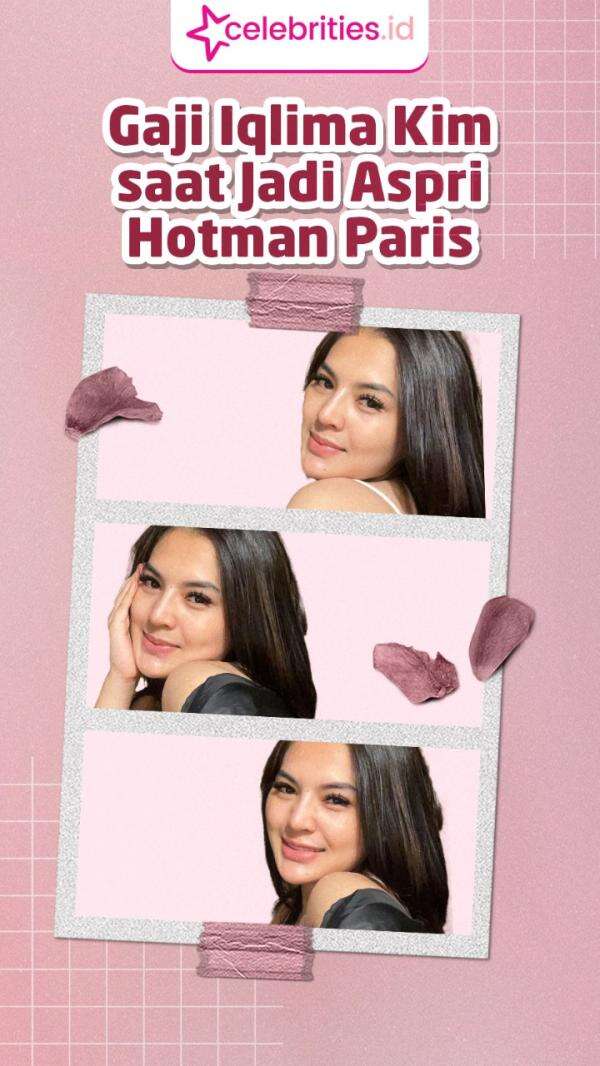 Infografis Iqlima Kim, Aspri Hotman Paris yang Gajinya Bikin Baper ...