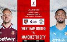 Prediksi West Ham United vs Manchester City: Potensi Hujan Gol Lagi