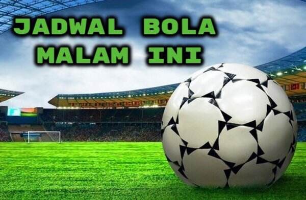 Jadwal Bola Malam Ini Live TV: Tanggal 26, 27, 28 September 2022