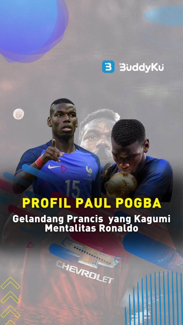Profil Paul Pogba, Gelandang Prancis yang Mengagumi Mentalitas
