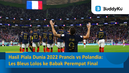 Piala Dunia 2022: Tumbangkan Polandia, Prancis Melaju ke Perempat Final