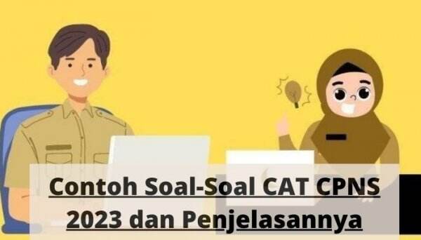 Contoh Soal-Soal CAT CPNS 2023 Dan Penjelasannya | News+ On RCTI+