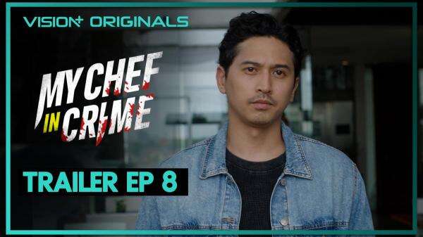 Episode Terakhir Serial VISION+ My Chef in Crime Ditutup Plot Twist? Ini Sinopsisnya! Episode Terakhir Serial VISION+ My Chef in Crime Ditutup Plot Twist? Ini Sinopsisnya!