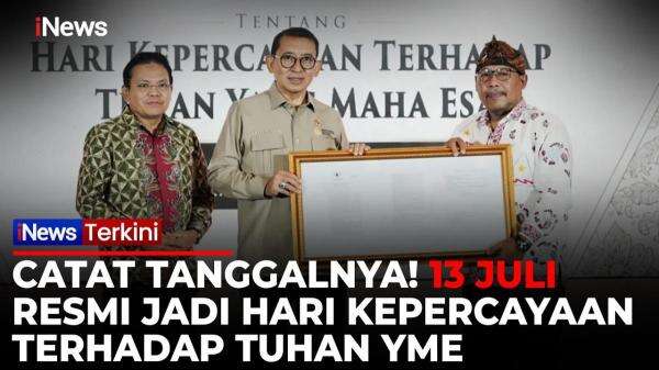 Resmi! Pemerintah Tetapkan 13 Juli sebagai Hari Kepercayaan terhadap Tuhan Yang Maha Esa Resmi! Pemerintah Tetapkan 13 Juli sebagai Hari Kepercayaan terhadap Tuhan Yang Maha Esa