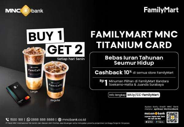 FamilyMart MNC Titanium Card, Teman Praktis untuk Kebutuhan Harian yang Makin Dinamis FamilyMart MNC Titanium Card, Teman Praktis untuk Kebutuhan Harian yang Makin Dinamis