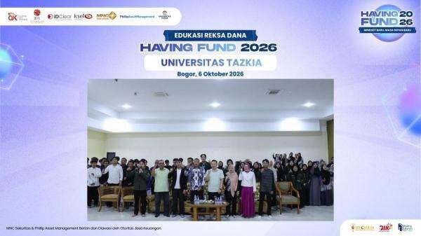 Having Fund 2026, MNC Sekuritas dan Phillip Asset Management Kenalkan Investasi Reksa Dana di Universitas Tazkia Bogor Having Fund 2026, MNC Sekuritas dan Phillip Asset Management Kenalkan Investasi Reksa Dana di Universitas Tazkia Bogor