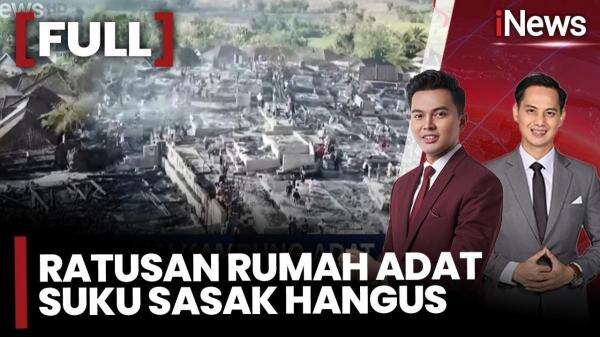 Kebakaran Hebat Hanguskan Kampung Adat Sade di Lombok, 700 Keluarga Mengungsi Kebakaran Hebat Hanguskan Kampung Adat Sade di Lombok, 700 Keluarga Mengungsi