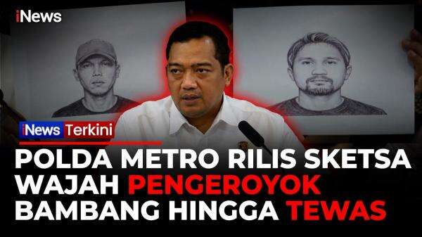 Dua Pria Diburu! Polda Metro Jaya Rilis Sketsa Terduga Pengeroyok Bambang Setiyawan hingga Tewas Dua Pria Diburu! Polda Metro Jaya Rilis Sketsa Terduga Pengeroyok Bambang Setiyawan hingga Tewas