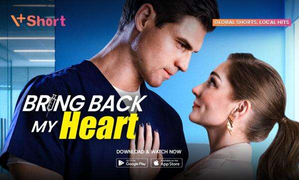 Bring Back My Heart: Microdrama Romantis Terbaru dari V+Short Bring Back My Heart: Microdrama Romantis Terbaru dari V+Short