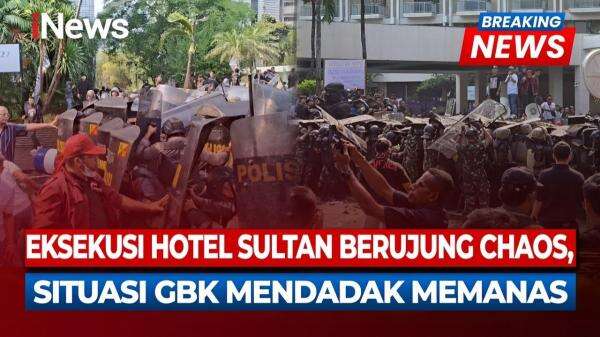 Detik-Detik Eksekusi Hotel Sultan Ricuh, Aparat Dilempari Batu dan Botol Detik-Detik Eksekusi Hotel Sultan Ricuh, Aparat Dilempari Batu dan Botol
