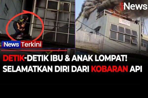 Mendebarkan! Aksi Heroik Ibu Gendong Anak Lompat dari Atap saat kebakaran di Rawamangun Mendebarkan! Aksi Heroik Ibu Gendong Anak Lompat dari Atap saat kebakaran di Rawamangun