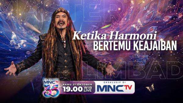 Kilau Raya MNCTV 35: Aksi Menegangkan Master Limbad Siap Berikan Kejutan di Magic of Harmony Kilau Raya MNCTV 35: Aksi Menegangkan Master Limbad Siap Berikan Kejutan di Magic of Harmony