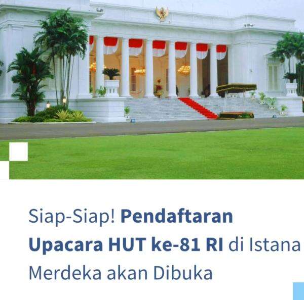 Syarat dan Cara Mendapatkan Tiket Upacara 17 Agustus 2026 di Istana Merdeka Syarat dan Cara Mendapatkan Tiket Upacara 17 Agustus 2026 di Istana Merdeka