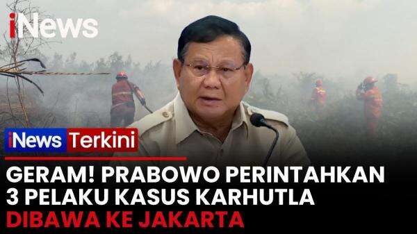 Bongkar Kejanggalan! Prabowo Perintahkan 3 Tersangka Karhutla Riau Dibawa ke Jakarta, BIN Ikut Dalami Kasus Bongkar Kejanggalan! Prabowo Perintahkan 3 Tersangka Karhutla Riau Dibawa ke Jakarta, BIN Ikut Dalami Kasus