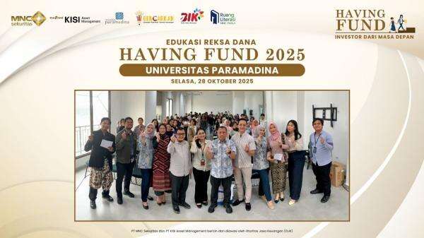 MNC Sekuritas Edukasi Having Fund di Universitas Paramadina, Gandeng BEI dan KISI AM MNC Sekuritas Edukasi Having Fund di Universitas Paramadina, Gandeng BEI dan KISI AM