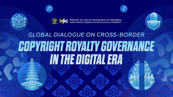 Indonesia Gelar Dialog Global Bahas Tata Kelola Royalti Hak Cipta Lintas Negara Indonesia Gelar Dialog Global Bahas Tata Kelola Royalti Hak Cipta Lintas Negara