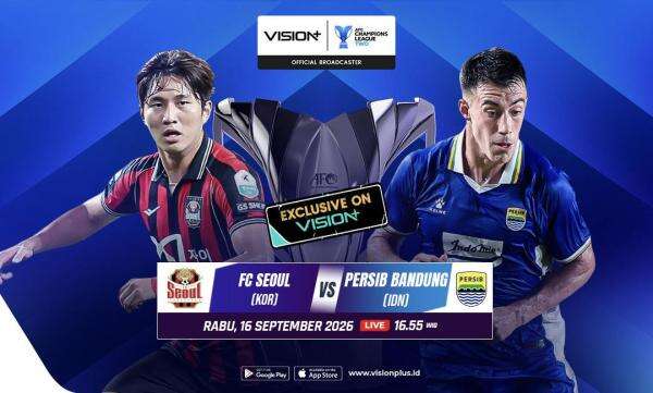 Link Nonton FC Seoul vs Persib Bandung AFC Champions League Two 2026/27 Streaming di VISION+ Link Nonton FC Seoul vs Persib Bandung AFC Champions League Two 2026/27 Streaming di VISION+
