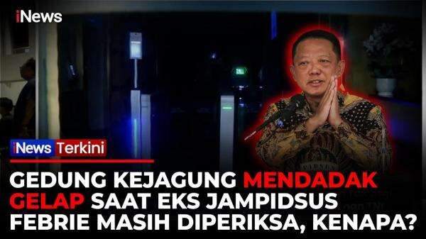 Detik-Detik Lampu di Gedung Kejagung Mendadak Padam saat Eks Jampidsus Diperiksa, Ada Apa? Detik-Detik Lampu di Gedung Kejagung Mendadak Padam saat Eks Jampidsus Diperiksa, Ada Apa?