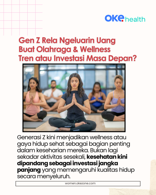 Gen Z Rela Ngeluarin Uang Buat Olahraga Wellness, Investasi Masa Depan? Gen Z Rela Ngeluarin Uang Buat Olahraga Wellness, Investasi Masa Depan?